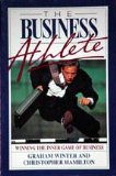 Business Athlete Winning the Inner Game of Business N/A 9780725107086 Front Cover