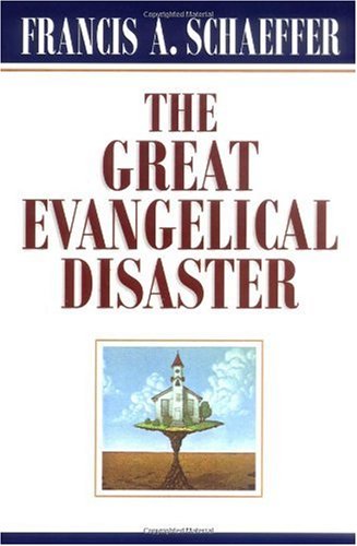 Great Evangelical Disaster  N/A 9780891073086 Front Cover