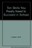 Ten Skills You Really Need to Succeed in School  2001 9780944210086 Front Cover