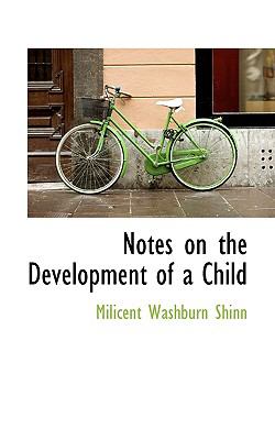 Notes on the Development of a Child  N/A 9781116735086 Front Cover