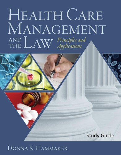 Health Care Management and the Law Principles and Applications  2011 9781428320086 Front Cover