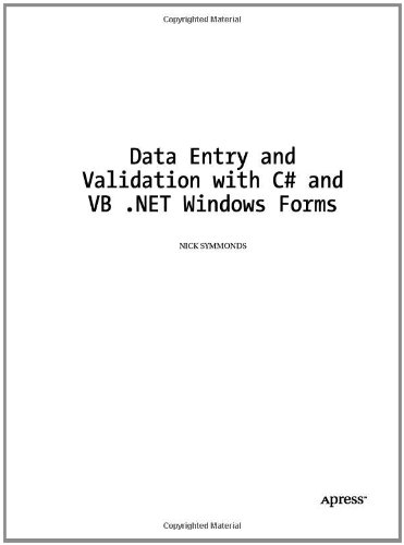 Data Entry and Validation With C# and VB. NET Windows Forms  2003 9781590591086 Front Cover