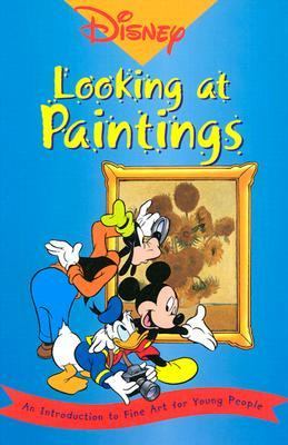 Looking at Paintings An Introduction to Fine Art for Young People N/A 9781593730086 Front Cover