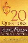 20 Questions Jehovah's Witnesses Cannot Answer N/A 9781597815086 Front Cover