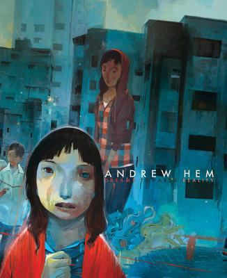 Andrew Hem Andrew Hem: Dreams Towards Reality  2012 9781937222086 Front Cover