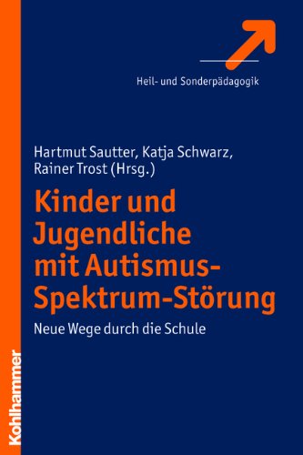 Kinder und jugendliche mit autismus-spektrum-storung: Neue wege durch die schule  2012 9783170218086 Front Cover