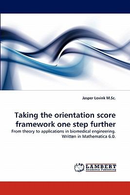Taking the Orientation Score Framework One Step Further N/A 9783843352086 Front Cover