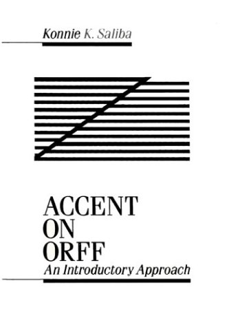 Accent on ORFF An Introductory Approach 1st 1991 9780130052087 Front Cover