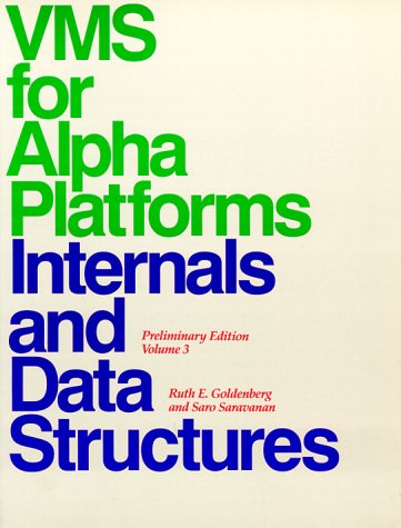 VMS for Alpha Platforms Internals and Data Structures Vol. 1 : Preliminary Edition N/A 9780130375087 Front Cover