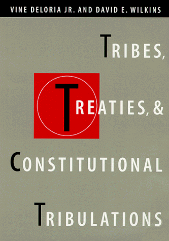 Tribes, Treaties, and Constitutional Tribulations   2000 9780292716087 Front Cover
