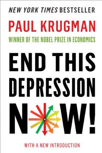 End This Depression Now!   2013 9780393345087 Front Cover