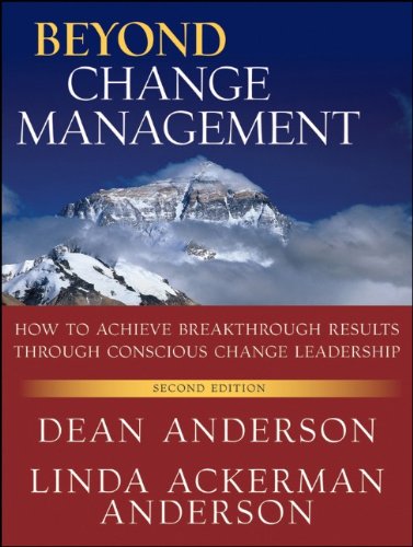 Beyond Change Management How to Achieve Breakthrough Results Through Conscious Change Leadership 2nd 2010 9780470648087 Front Cover