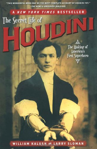 Secret Life of Houdini The Making of America's First Superhero N/A 9780743272087 Front Cover