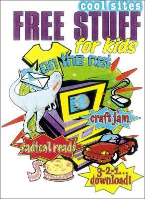 Cool Sites : Free Stuff for Kids on the Net  1999 9780761315087 Front Cover