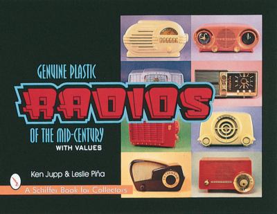 Genuine Plastic Radios of the Mid-Century   2016 9780764301087 Front Cover