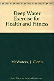Deep Water Exercise for Health and Fitness N/A 9780913581087 Front Cover