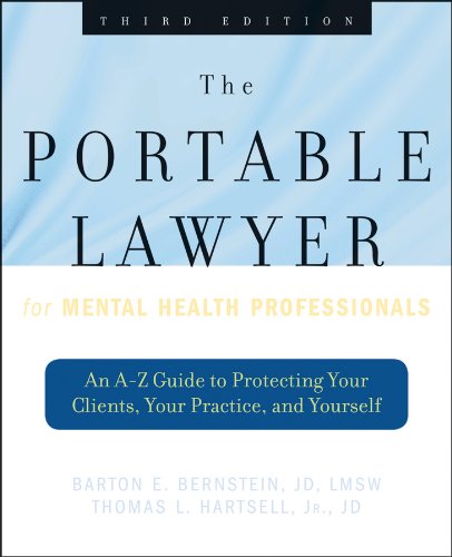 Portable Lawyer for Mental Health Professionals An A-Z Guide to Protecting Your Clients, Your Practice, and Yourself 3rd 2013 9781118341087 Front Cover