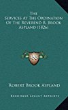 Services at the Ordination of the Reverend R Brook Aspland  N/A 9781168979087 Front Cover