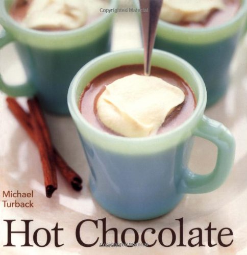 Hot Chocolate [a Recipe Book]  2005 9781580087087 Front Cover