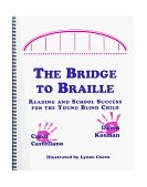 Bridge to Braille : Reading and School Success for the Young Blind Child Large Type  9781885218087 Front Cover