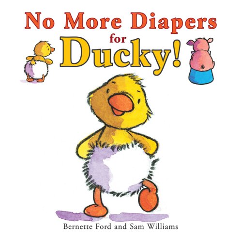 No More Diapers for Ducky!   2006 9781905417087 Front Cover