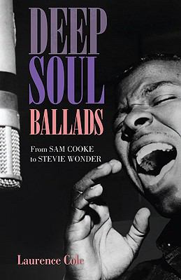Deep Soul Ballads From Sam Cooke to Stevie Wonder  2010 9781907471087 Front Cover