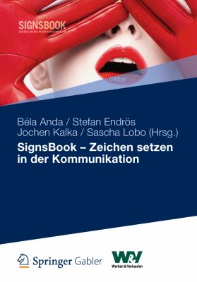 Signsbook: Zeichen Setzen in Der Kommunikation  2012 9783834940087 Front Cover