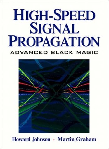 High Speed Signal Propagation Advanced Black Magic  2003 9780130844088 Front Cover