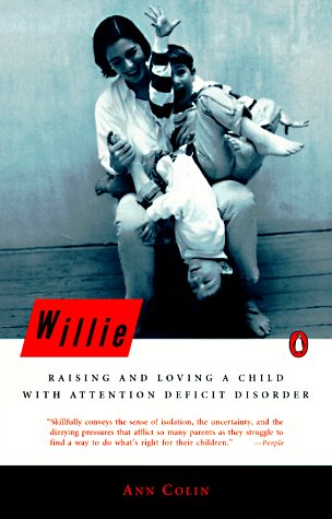 Willie Raising and Loving a Child with Attention Deficit Disorder  1997 9780140249088 Front Cover