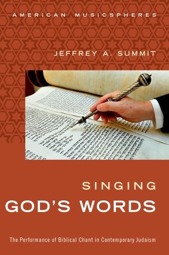 Singing God's Words The Performance of Biblical Chant in Contemporary Judaism  2016 9780190497088 Front Cover
