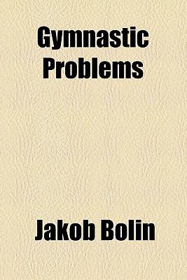 Gymnastic Problems  N/A 9780217316088 Front Cover