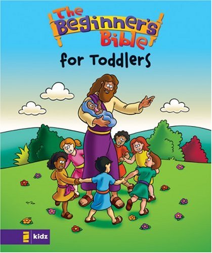 Beginner's Bible for Toddlers   2007 9780310714088 Front Cover