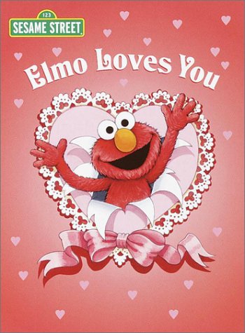 Elmo Loves You (Sesame Street)   1997 9780375812088 Front Cover