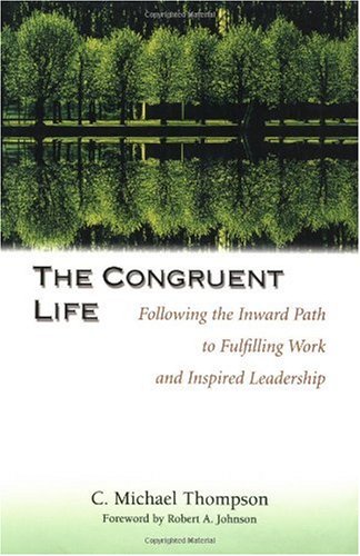 Congruent Life Following the Inward Path to Fulfilling Work and Inspired Leadership  2000 9780787950088 Front Cover