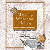 Mapping Wisconsin History on CD Teacher's Guide and Student Materials N/A 9780870205088 Front Cover