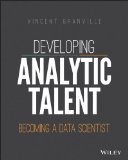 Developing Analytic Talent Becoming a Data Scientist  2014 9781118810088 Front Cover