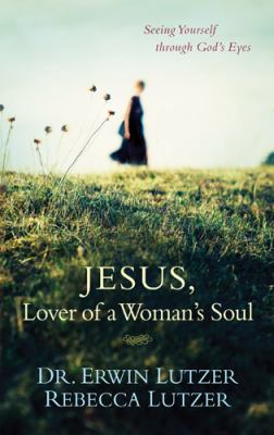 Jesus, Lover of a Woman's Soul Seeing Yourself Through God's Eyes N/A 9781414338088 Front Cover