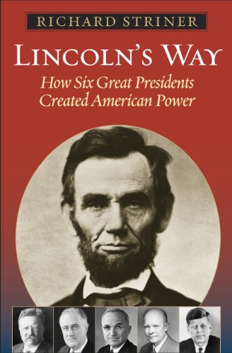 Lincoln's Way How Six Great Presidents Created American Power N/A 9781442214088 Front Cover