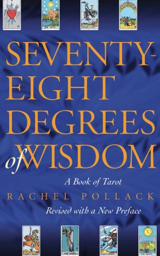 Seventy-Eight Degrees of Wisdom A Book of Tarot N/A 9781578634088 Front Cover