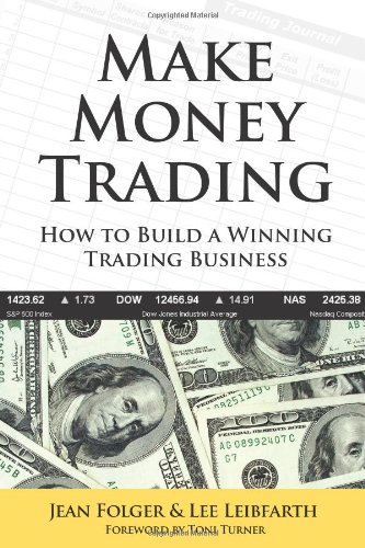 Make Money Trading How to Build a Winning Trading Business  2007 9781592803088 Front Cover