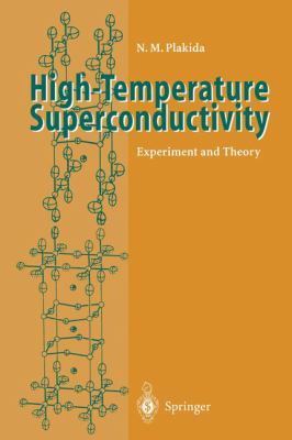 High-Temperature Superconductivity Experiment and Theory  1995 9783642784088 Front Cover