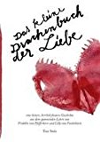 Das kleine Drachenbuch der Liebe: eine heitere, herrlich finstere Geschichte aus dem spannenden Leben von Fridolin von Pfefferkorn und Lilly von Funkelstein N/A 9783839188088 Front Cover