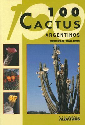 100 Cactus Argentinos  2005 9789502411088 Front Cover