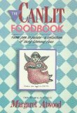 CanLit Foodbook From Pen to Palate - a Collection of Tasty Literary Fare N/A 9780002179089 Front Cover