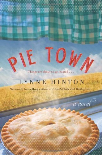 Pie Town A Novel  2011 9780062045089 Front Cover