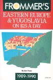 Eastern Europe on Twenty-Five Dollars a Day Revised  9780132223089 Front Cover