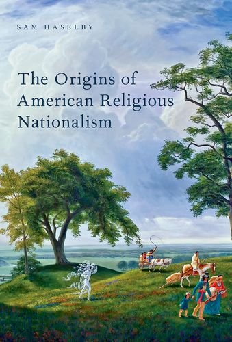 Origins of American Religious Nationalism   2017 9780190630089 Front Cover