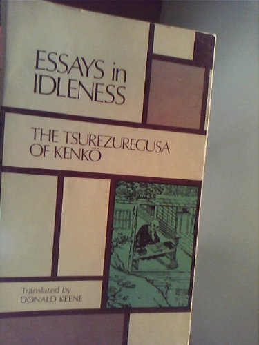 Essays in Idleness The Tsurezuregusa of Kenko  1967 9780231083089 Front Cover