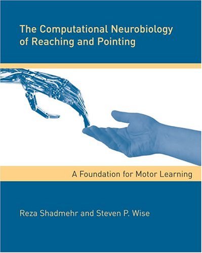 Computational Neurobiology of Reaching and Pointing A Foundation for Motor Learning  2004 9780262195089 Front Cover