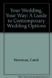 Your Wedding Your Way - a Guide to Contemporary Wedding Options N/A 9780385096089 Front Cover